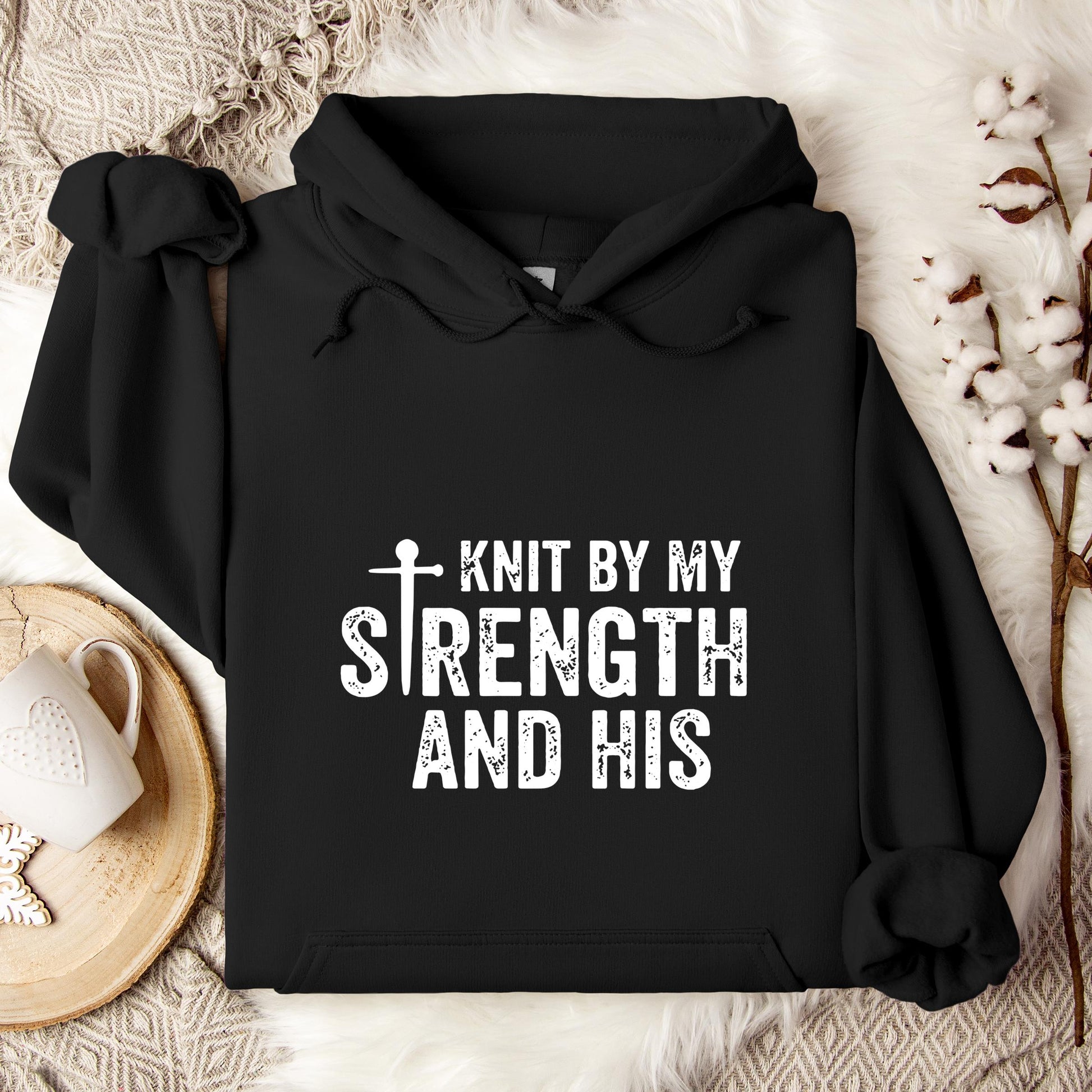 Knit By My Strength And His Hoodie
