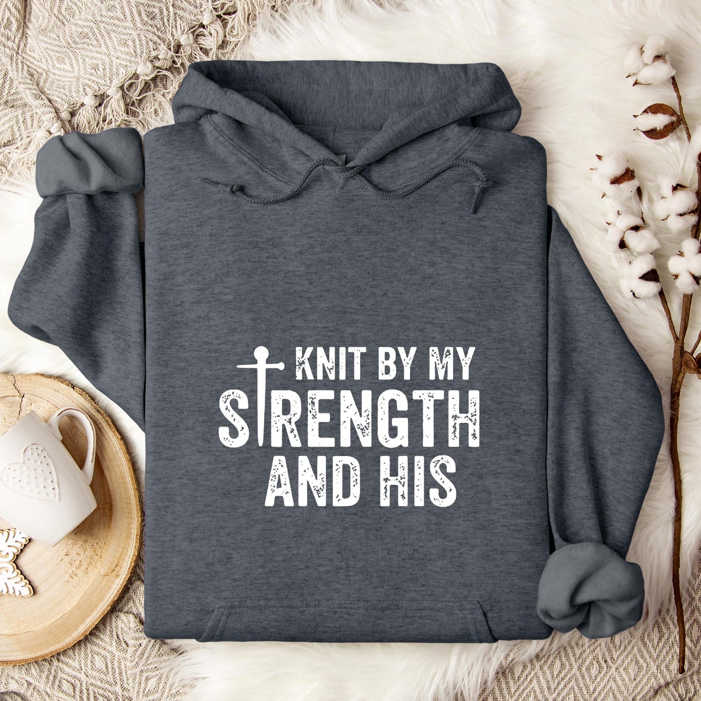 Knit By My Strength And His Hoodie