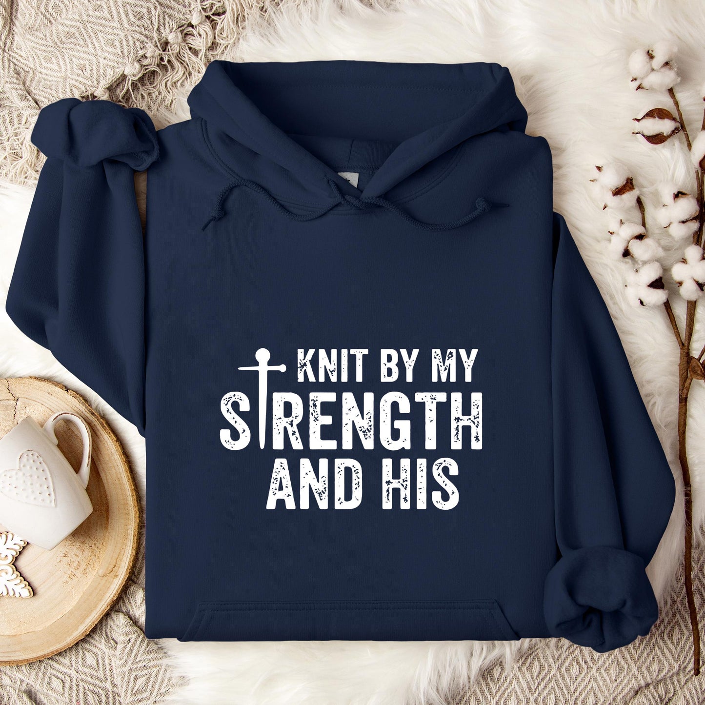 Knit By My Strength And His Hoodie