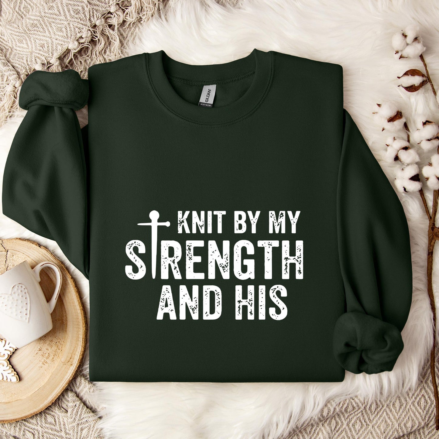 Knit By My Strength And His Sweatshirt