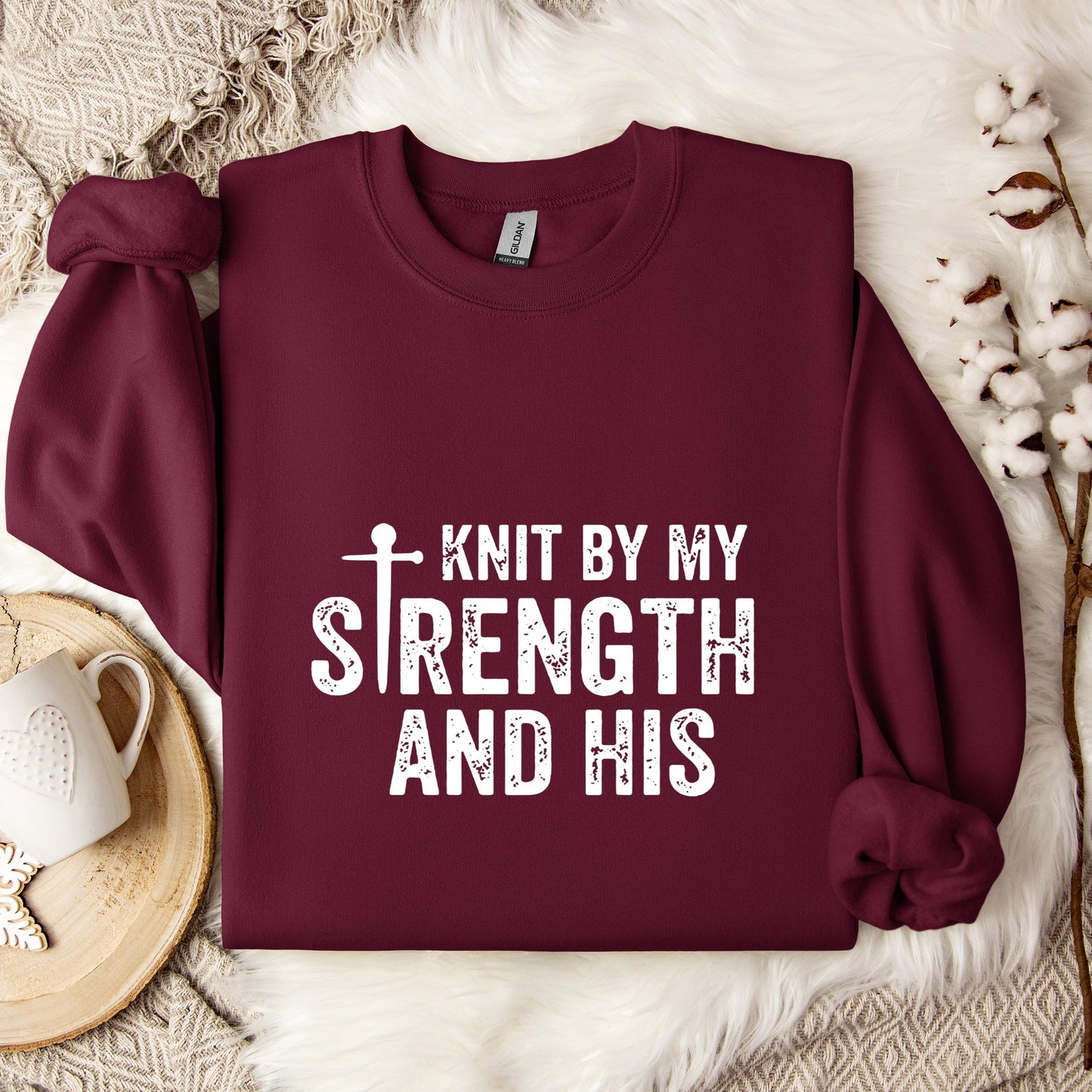 Knit By My Strength And His Sweatshirt
