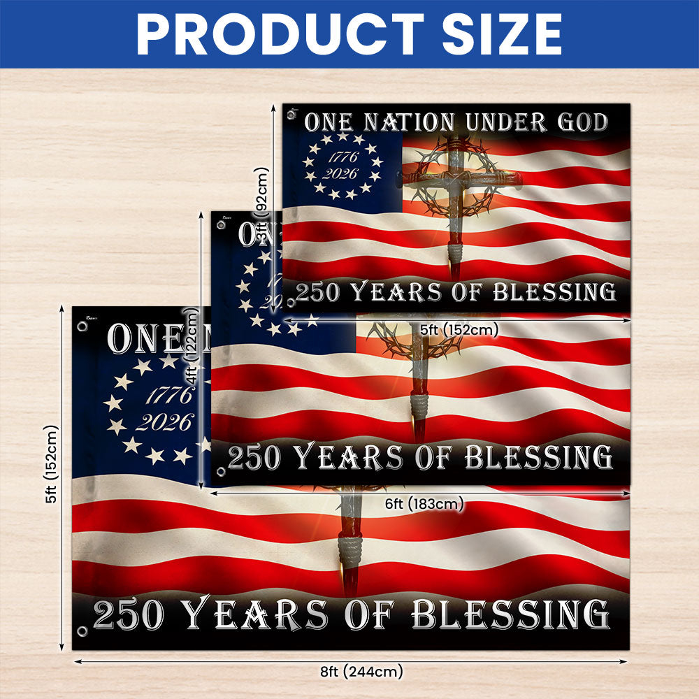 Betsy Ross 250 Years of Blessing American Cross 1776 2026 Grommet Flag