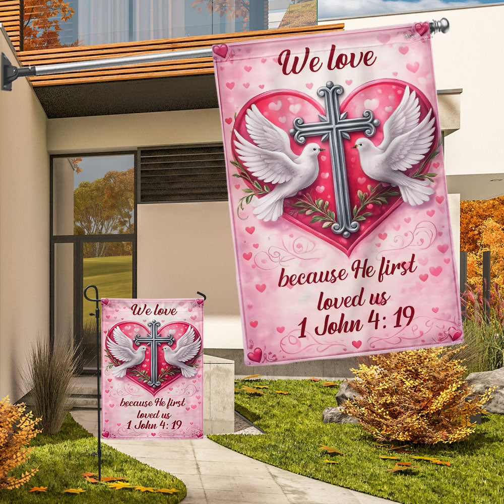 Christian Valentine Flag with Doves Cross, We love 1 John 4:19 Decor