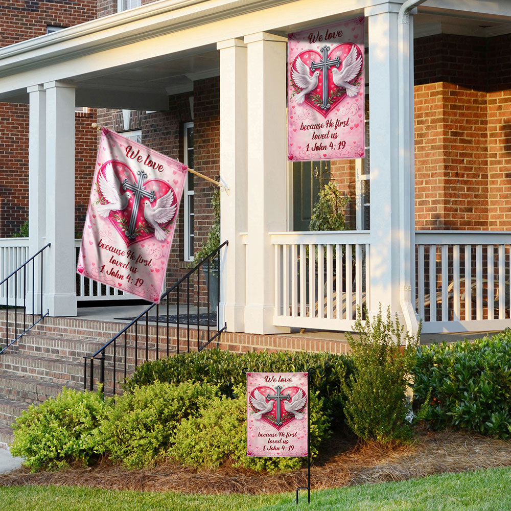 Christian Valentine Flag with Doves Cross, We love 1 John 4:19 Decor