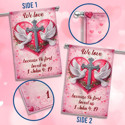 Christian Valentine Flag with Doves Cross, We love 1 John 4:19 Decor