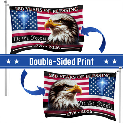 Patriotic 250 Years of Blessing, We The People 1776 2026 American Grommet Flag