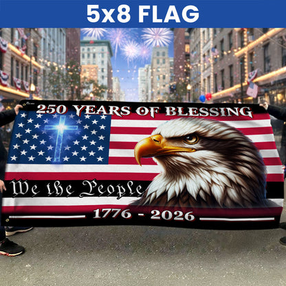Patriotic 250 Years of Blessing, We The People 1776 2026 American Grommet Flag
