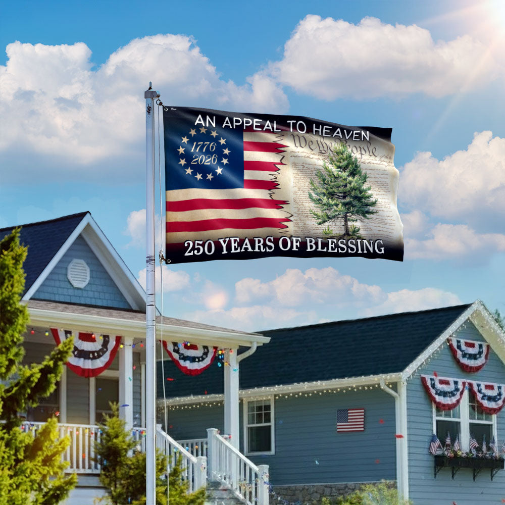 250 Years of Blessing Appeal To Heaven Patriotic 1776 2026 American Grommet Flag