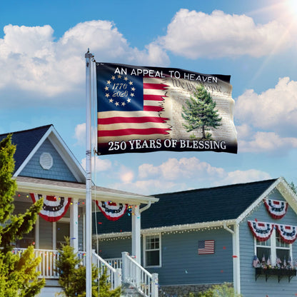 250 Years of Blessing Appeal To Heaven Patriotic 1776 2026 American Grommet Flag