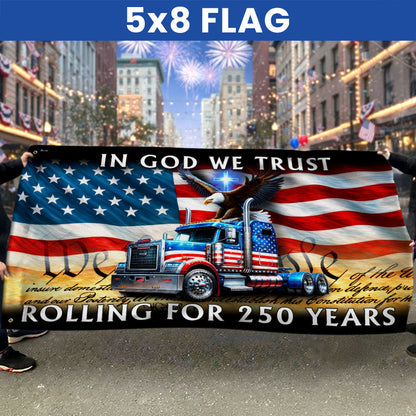 250 Years America Rolling American Grommet Flag, Truck Driver Christ Patriotic Decor