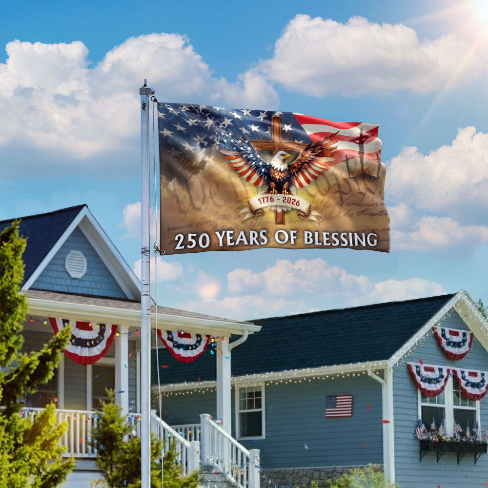 Patriotic 250 Years of Blessing 1776 2026 Grommet Flag, We The People God American Flag