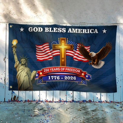 250 Years of Freedom Christian Flag, God Bless America Patriotic 1776 2026 Grommet Flag