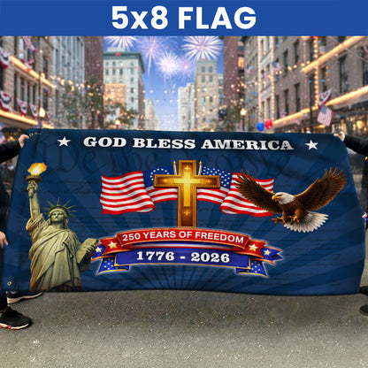 250 Years of Freedom Christian Flag, God Bless America Patriotic 1776 2026 Grommet Flag