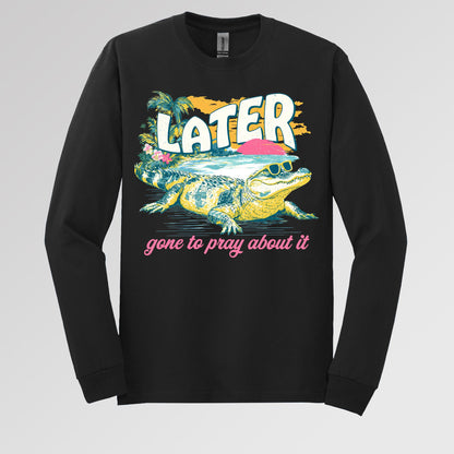 Later Gone To Pray About It 01