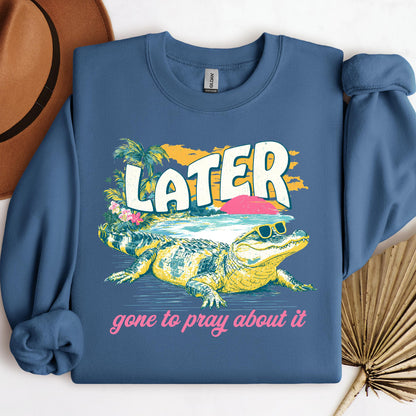 Later Gone To Pray About It 01