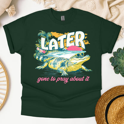 Later Gone To Pray About It 01