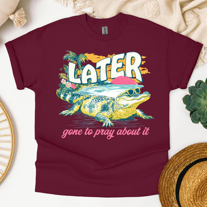 Later Gone To Pray About It 01