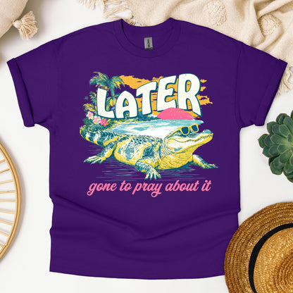 Later Gone To Pray About It 01