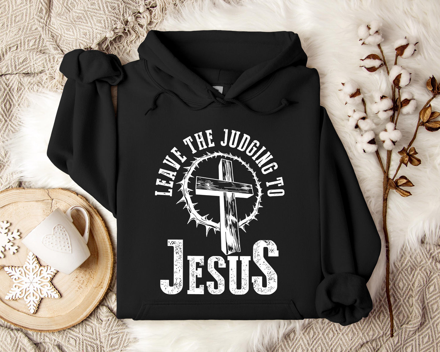 Leave The Judging To Jesus Hoodie
