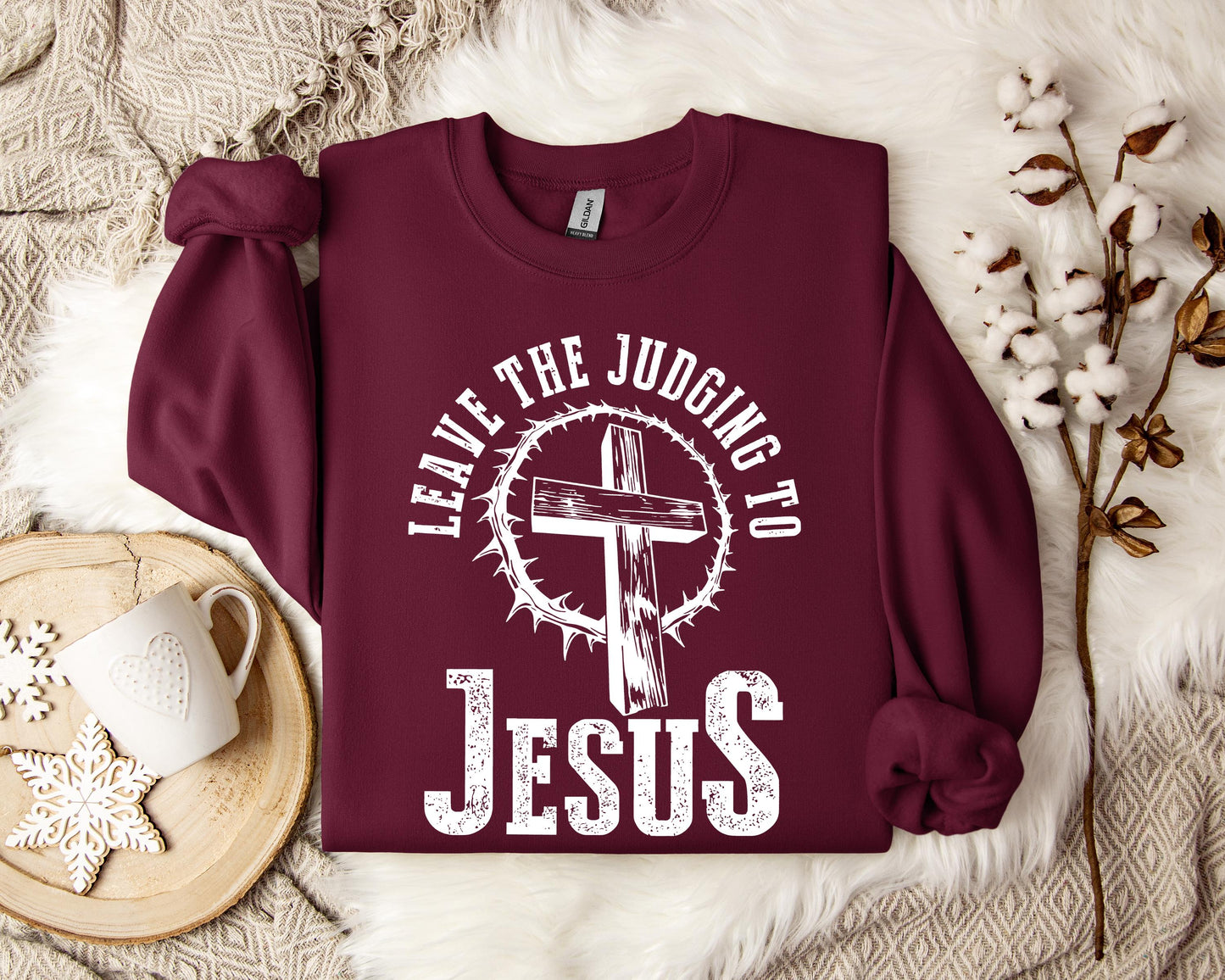 Leave The Judging To Jesus Sweatshirt