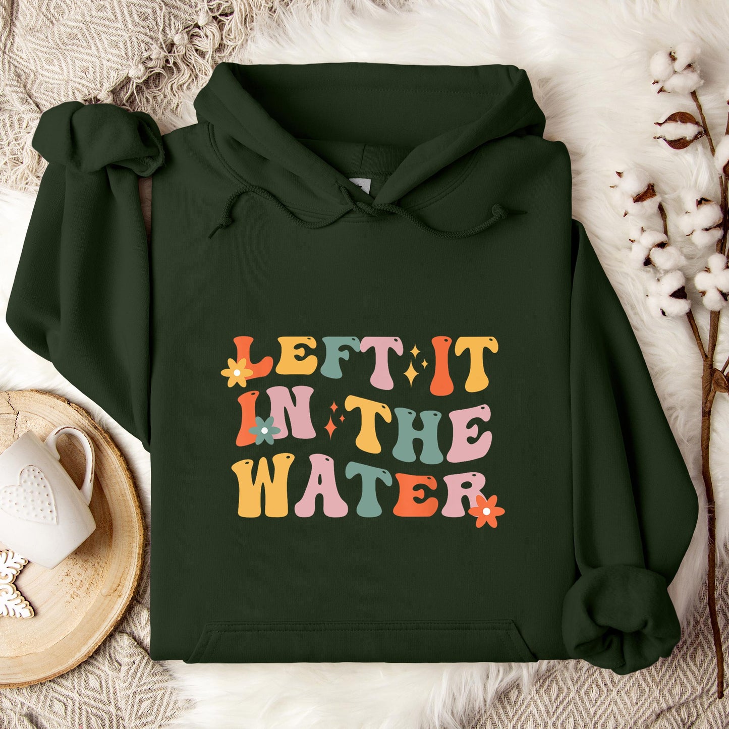 Left It In The Water Hoodie