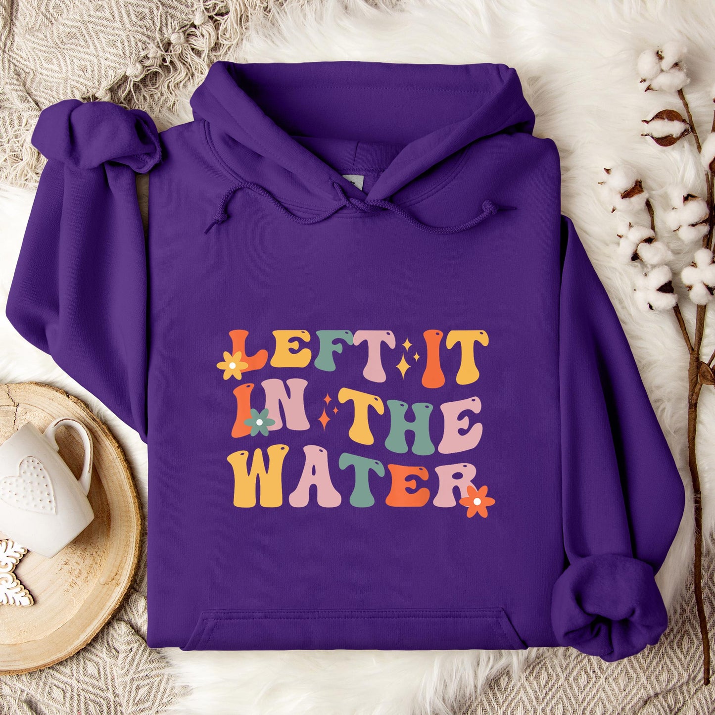 Left It In The Water Hoodie