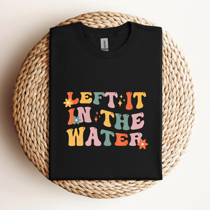 Left It In The Water