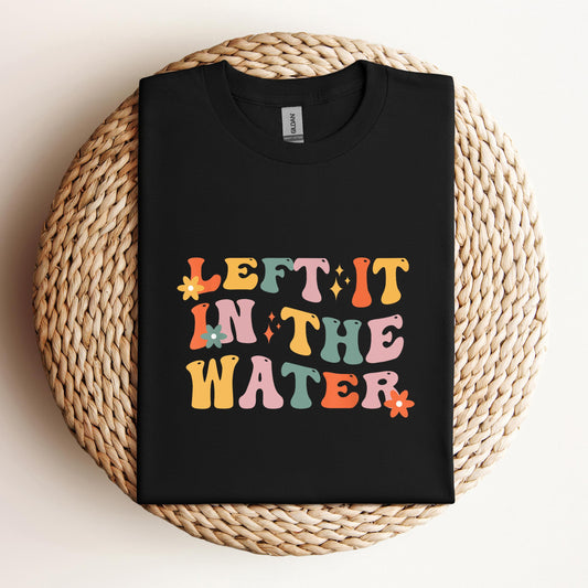 Left It In The Water