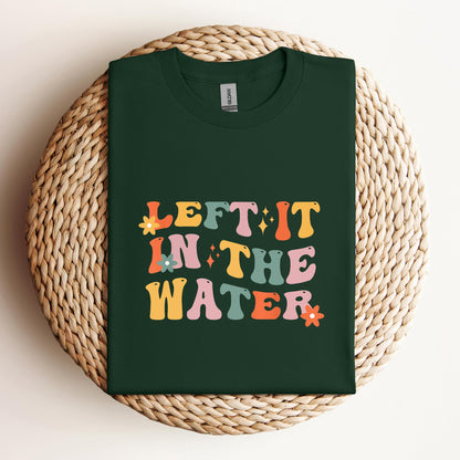 Left It In The Water