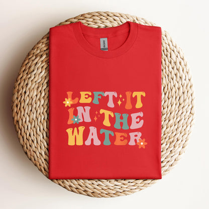 Left It In The Water