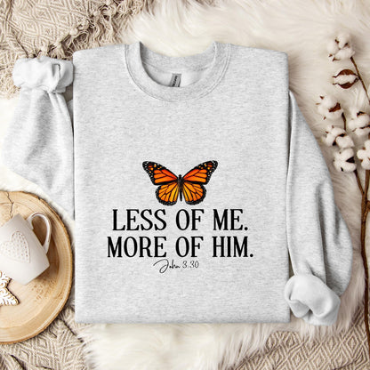 Less Of Me More Of Him John 3.30 Sweatshirt