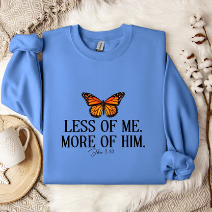 Less Of Me More Of Him John 3.30 Sweatshirt
