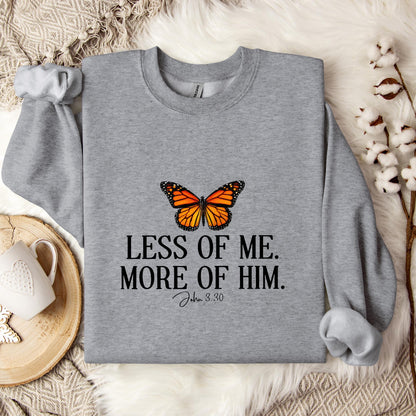 Less Of Me More Of Him John 3.30 Sweatshirt