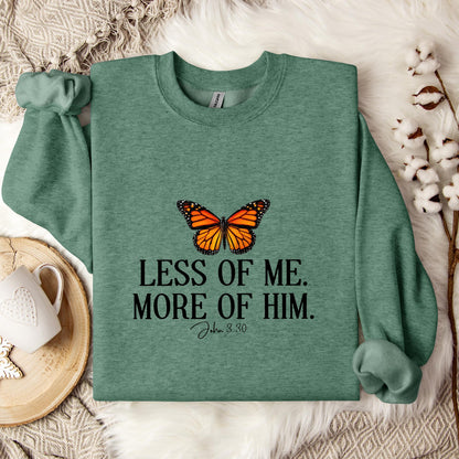 Less Of Me More Of Him John 3.30 Sweatshirt