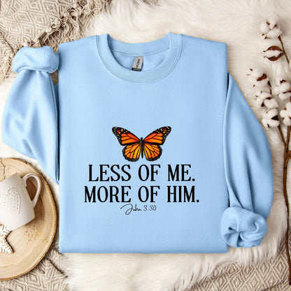 Less Of Me More Of Him John 3.30 Sweatshirt