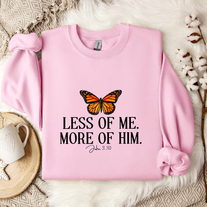 Less Of Me More Of Him John 3.30 Sweatshirt