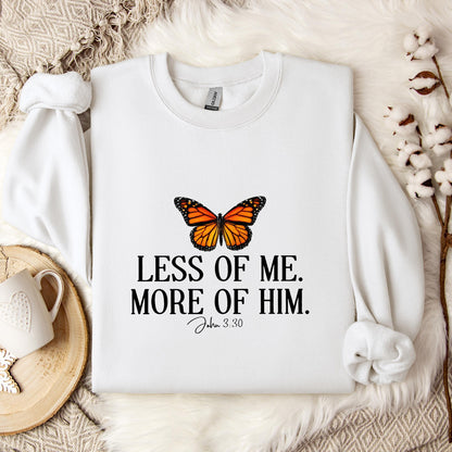 Less Of Me More Of Him John 3.30 Sweatshirt
