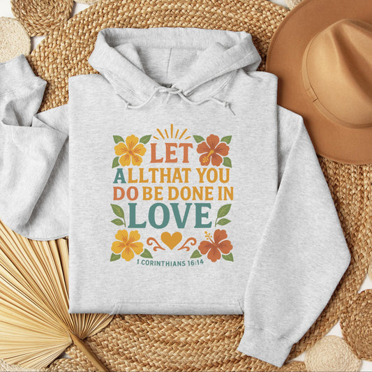 Let All That You Do Be Done In Love 1 Corinthians 16.14