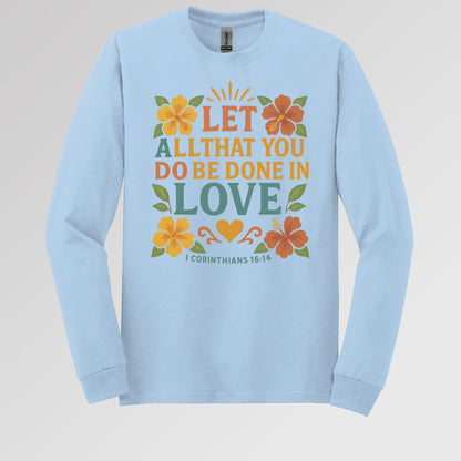 Let All That You Do Be Done In Love 1 Corinthians 16.14