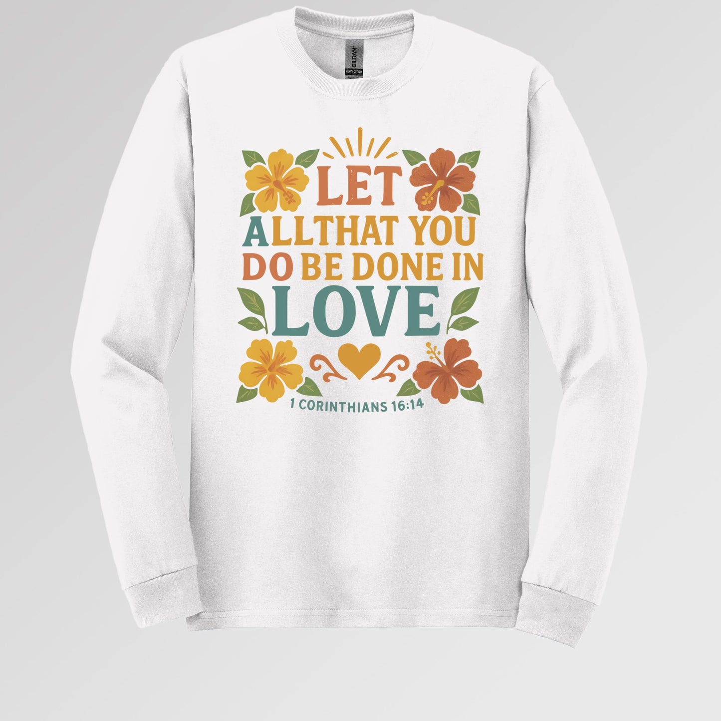 Let All That You Do Be Done In Love 1 Corinthians 16.14