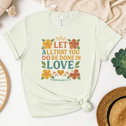 Let All That You Do Be Done In Love 1 Corinthians 16.14