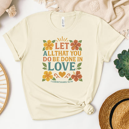 Let All That You Do Be Done In Love 1 Corinthians 16.14