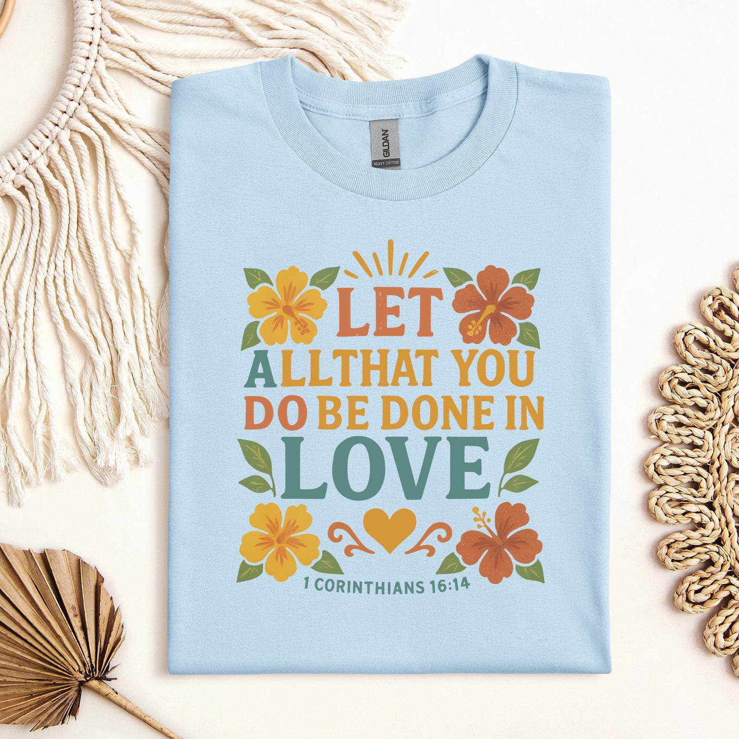 Let All That You Do Be Done In Love 1 Corinthians 16.14