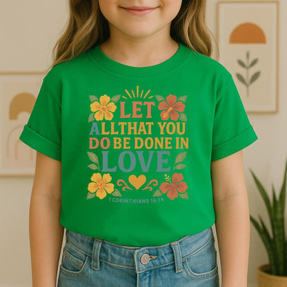 Let All That You Do Be Done In Love 1 Corinthians 16.14