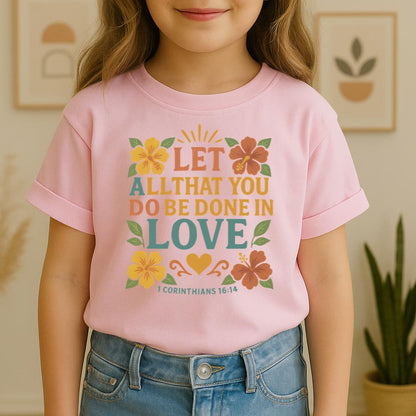 Let All That You Do Be Done In Love 1 Corinthians 16.14