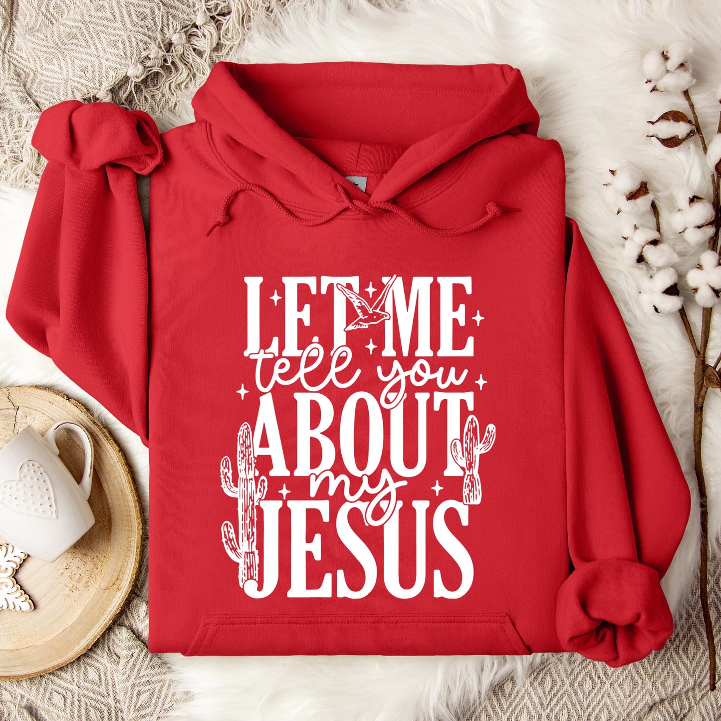 Let Me Tell You About My Jesus 01 Hoodie