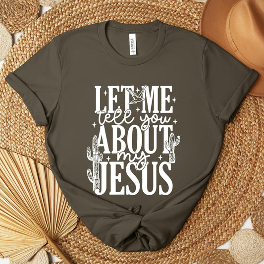 Let Me Tell You About My Jesus 01 Premium T-shirt