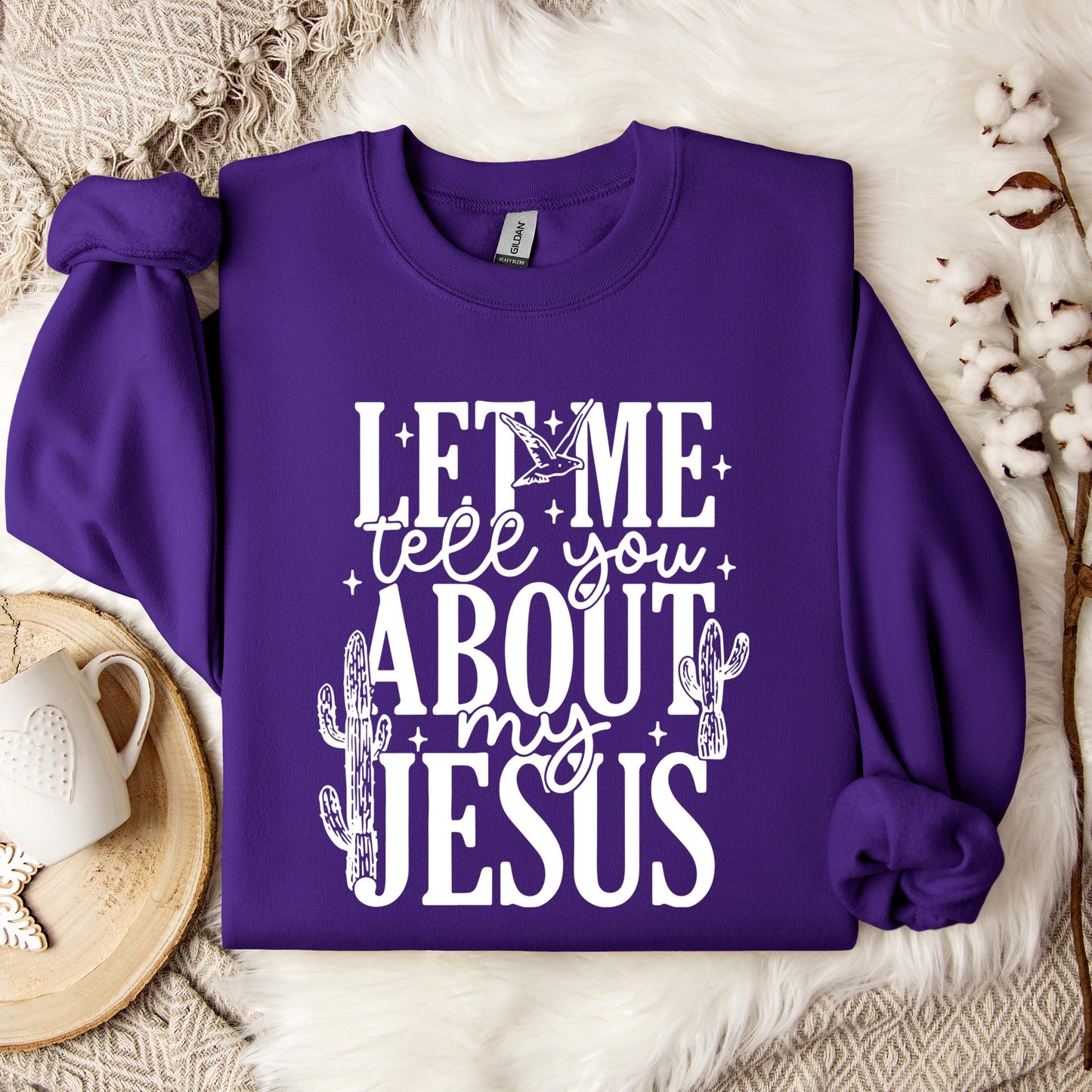 Let Me Tell You About My Jesus 01 Sweatshirt