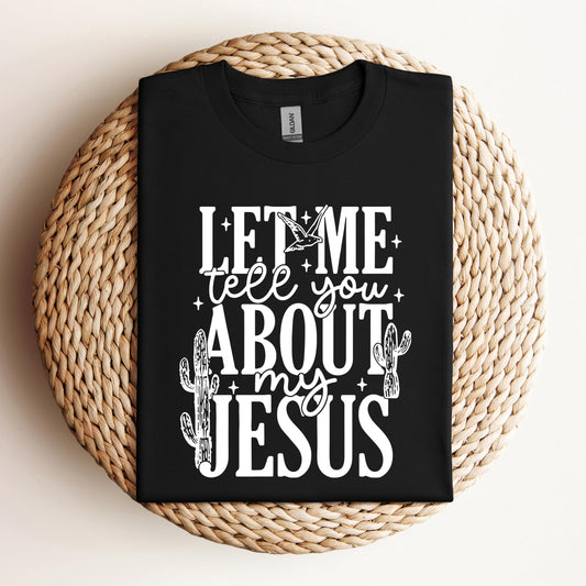 Let Me Tell You About My Jesus 01