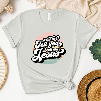 Let Me Tell You About My Jesus 02